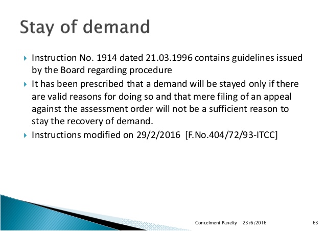 Stay of Demand of Income Tax does not require any Pre deposit of Tax by Assessee