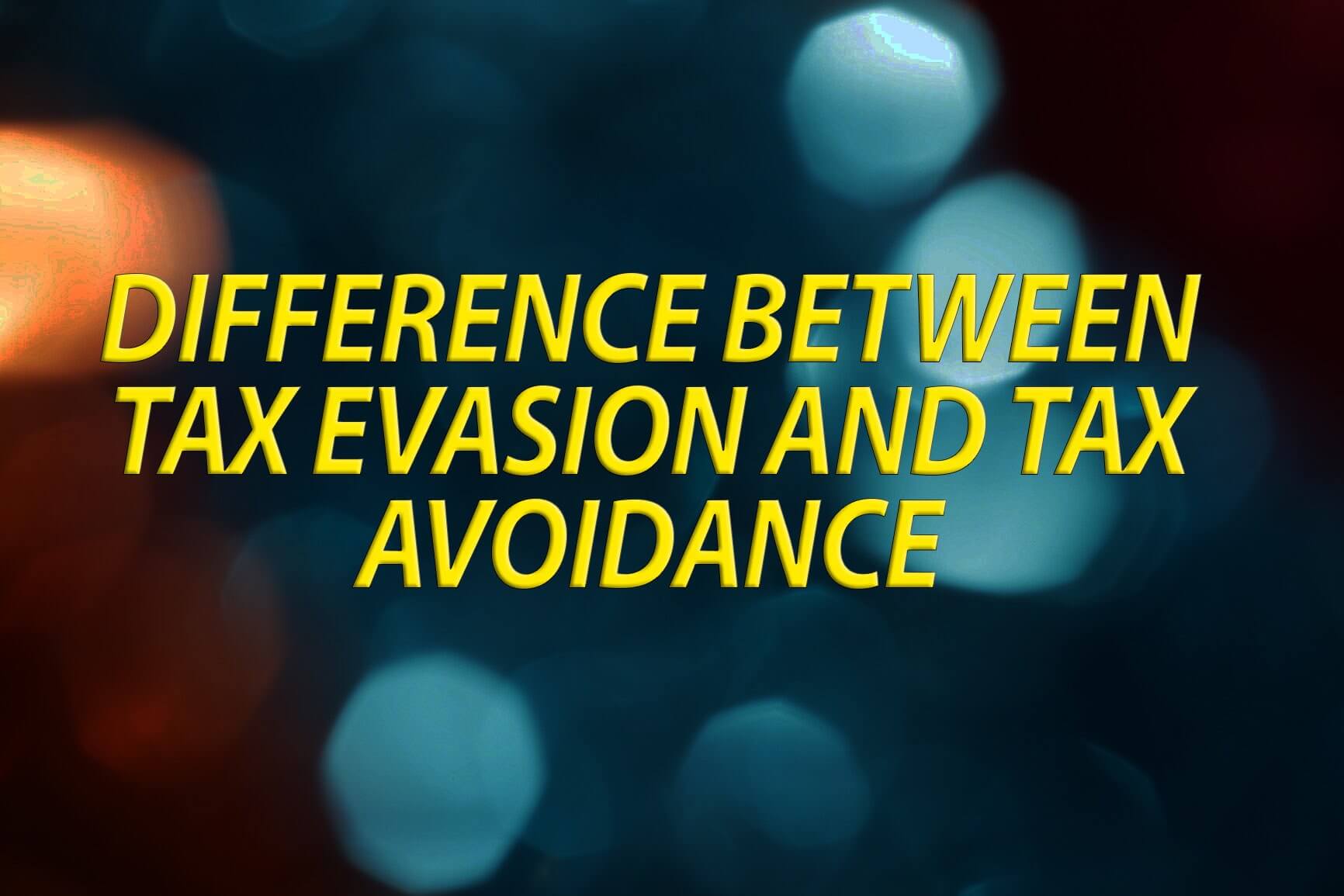 Which Is more bad Tax Avoidance and Tax Evasion?