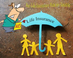 are life insurance policies taxable?
