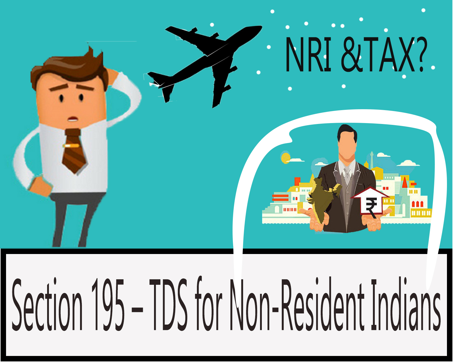 Section 195 – TDS for Non-Resident Indians