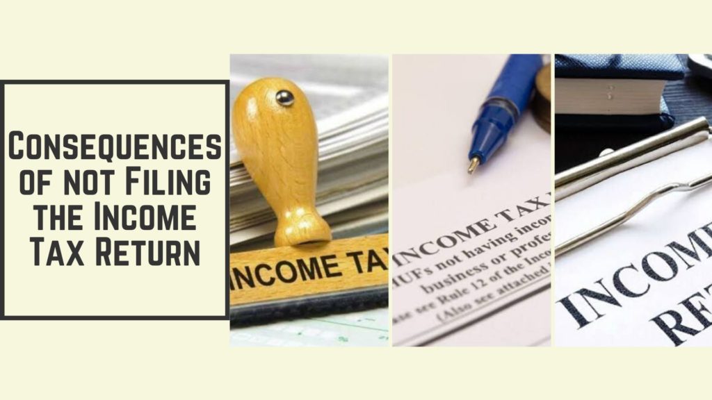 Consequences of not Filing the Income Tax Return