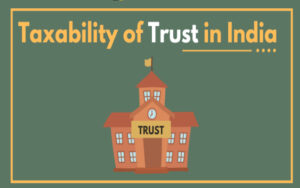 Trust Formation and its Taxability in India