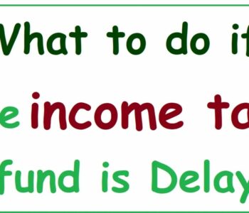 What to do if Refund of Income Tax Delayed