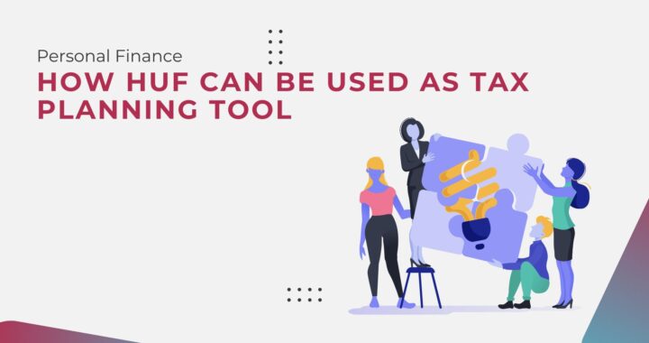 How can HUF be used as Income Tax Saving Tool