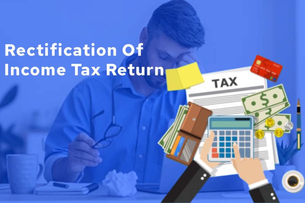 How to file rectification of Income Tax return