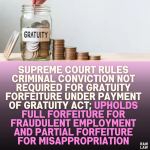 Employer can forfeit gratuity of an employee in case of moral turpitude